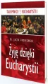 Żyję dzięki Eucharystii - tantis.pl