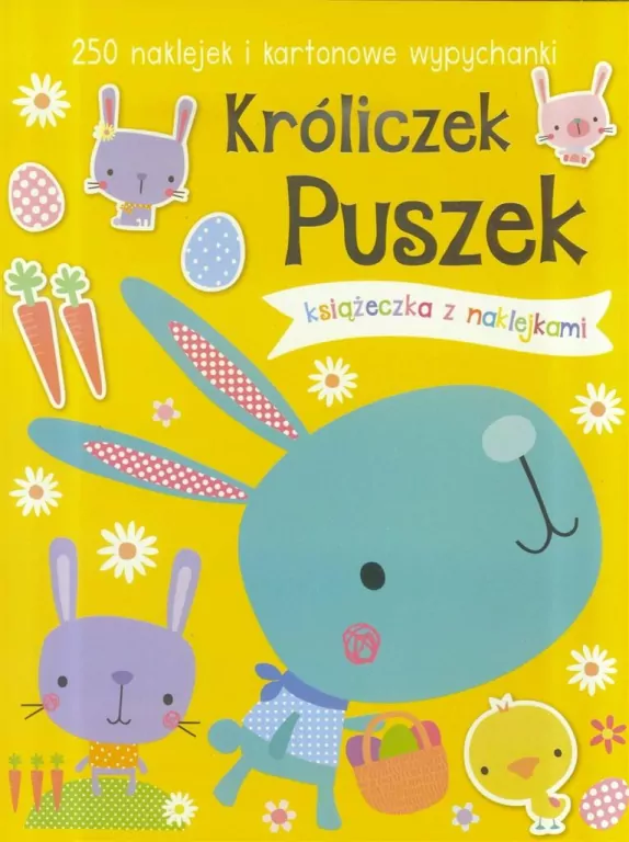 Króliczek Puszek. 250 naklejek i kartonowe wypychanki - tantis.pl