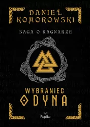 Wybraniec Odyna. Saga o Ragnarze