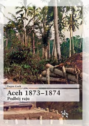 Aceh 1873-1874. Podbój raju