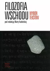 Filozofia Wschodu. Wybór tekstów