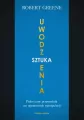 Sztuka uwodzenia. Praktyczny przewodnik po tajemnicach manipulacji - tantis.pl