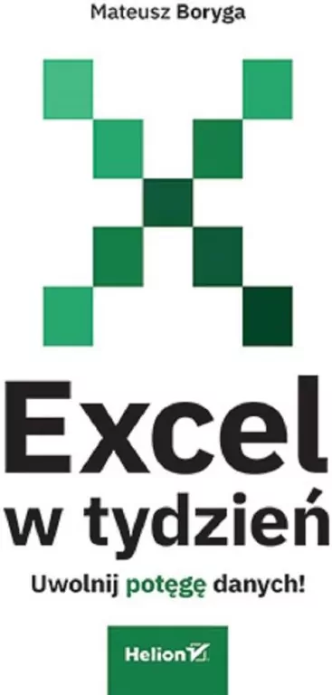 Excel w tydzień. Uwolnij potęgę danych! - tantis.pl