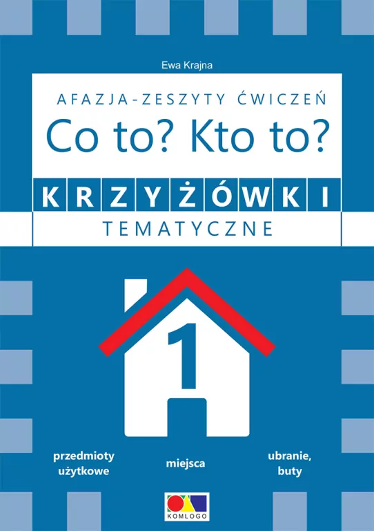 Krzyżówki tematyczne 1 Afazja - Co to? Kto to? ćwiczenia - tantis.pl