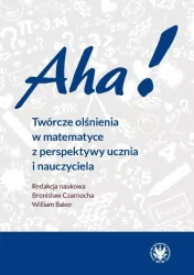 Aha! Twórcze olśnienia w matematyce...