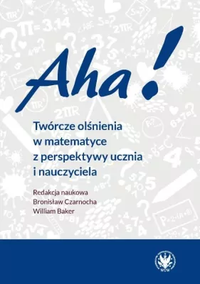Aha! Twórcze olśnienia w matematyce...