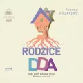 Rodzice DDA. Mój dom będzie inny. CD. Audiobook - tantis.pl