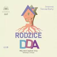 Rodzice DDA. Mój dom będzie inny. CD. Audiobook