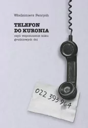 Telefon do Kuronia, czyli wspomnienie kilku...