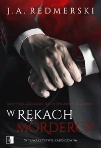 W rękach mordercy. W towarzystwie zabójców. Tom 6 - tantis.pl