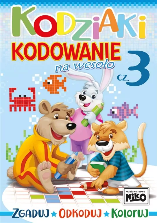 Kodziaki. Kodowanie na wesoło. Część 3 - tantis.pl
