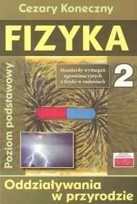 Fizyka 2. Oddziaływania w przyrodzie - tantis.pl