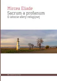 Sacrum a profanum. O istocie sfery religijnej - tantis.pl