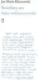 Świetlisty sen. Szkice śródziemnomorskie - tantis.pl