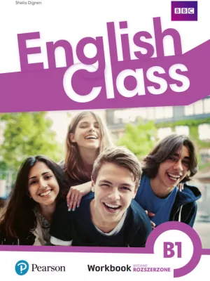 English Class. Poziom B1. Workbook. Ćwiczenia. Wyd.rozszerzone