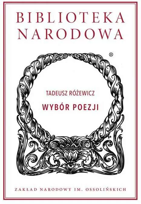 Tadeusz Różewicz. Wybór poezji. Biblioteka Narodowa - tantis.pl