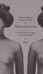 Nowa Justyna. W szkole, w zamku i w klasztorze. Tom 2