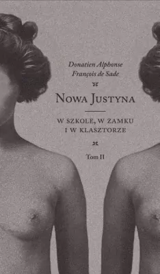 Nowa Justyna. W szkole, w zamku i w klasztorze. Tom 2