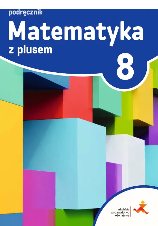 Matematyka z plusem 8. Podręcznik. Szkoła podstawowa - tantis.pl