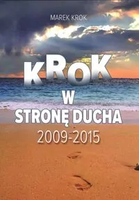 Krok w stronę ducha 2009-2015 - tantis.pl