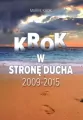 Krok w stronę ducha 2009-2015 - tantis.pl