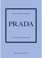 Prada. Historia kultowego domu mody - tantis.pl