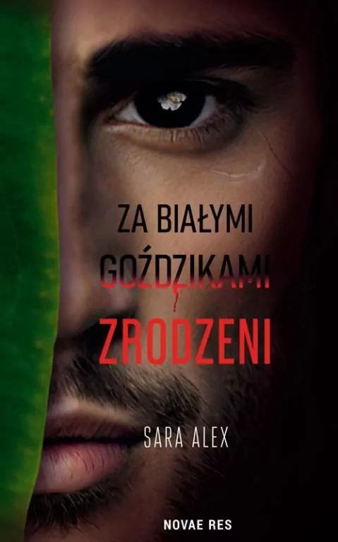Za białymi goździkami. Zrodzeni - tantis.pl