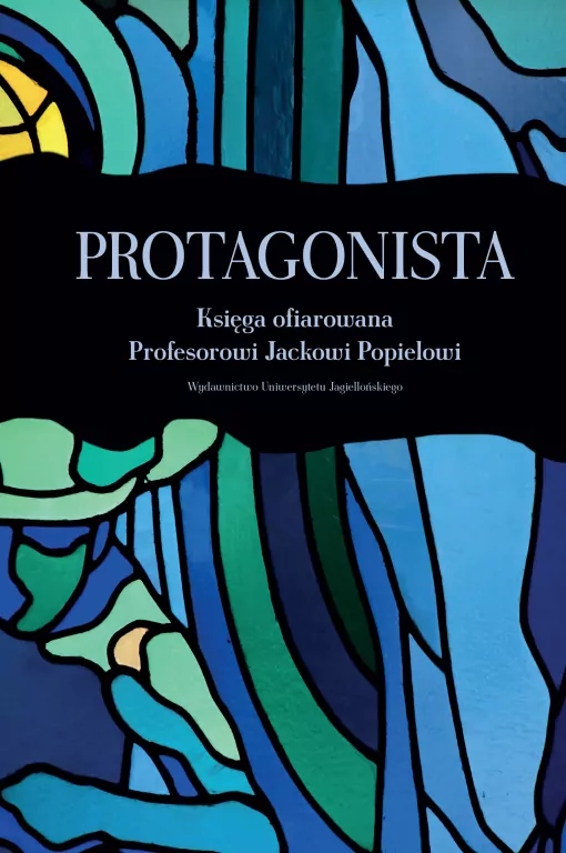 Protagonista. Księga ofiarowana Profesorowi... - tantis.pl