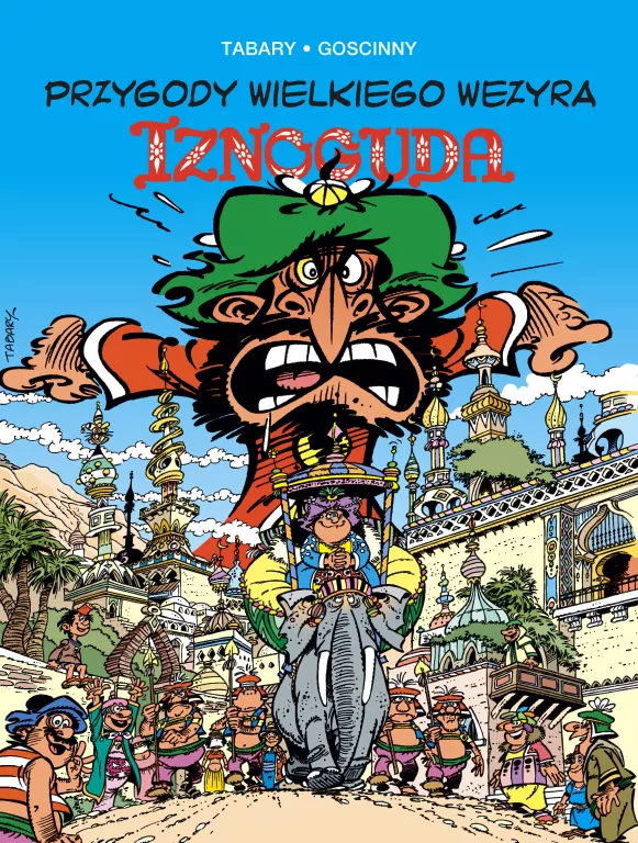 Przygody wielkiego wezyra Iznoguda. Iznogud. Tom 7 - tantis.pl