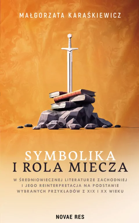 Symbolika i rola miecza w średniowiecznej lit. - tantis.pl