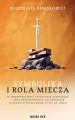 Symbolika i rola miecza w średniowiecznej lit. - tantis.pl
