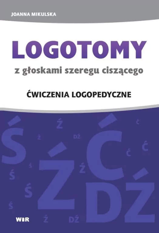 LOGOTOMY z głoskami szeregu ciszącego Ś, Ź, Ć, DŹ - tantis.pl