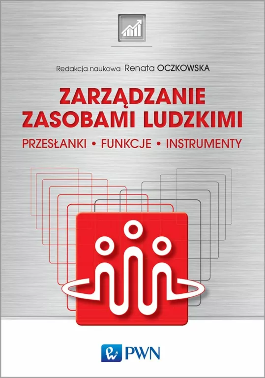 Zarządzanie zasobami ludzkimi. Uwarunkowania, instrumenty, trendy - tantis.pl