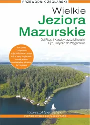 Wielkie Jeziora Mazurskie. Przewodnik Żeglarski