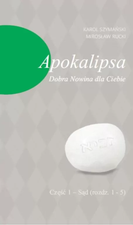 Apokalipsa. Dobra Nowina dla Ciebie cz.1 - Sąd... - tantis.pl