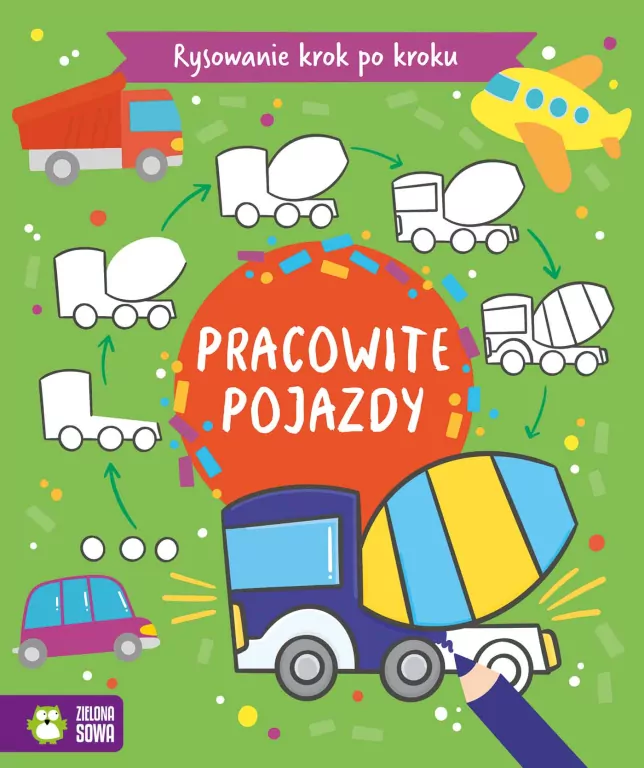 Rysowanie krok po kroku. Pojazdy - tantis.pl
