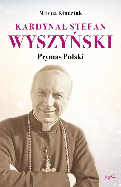 Kardynał Stefan Wyszyński. Prymas Polski - tantis.pl