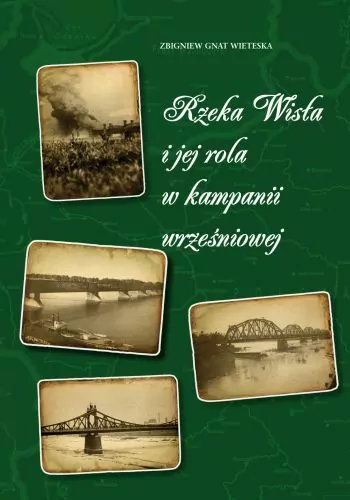 Rzeka Wisła i jej rola w kampanii wrześniowej - tantis.pl