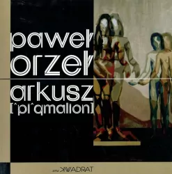 Arkusz [^pi^gmalion] Paweł Orzeł