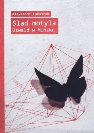 Ślad motyla. Oswald w Mińsku - tantis.pl