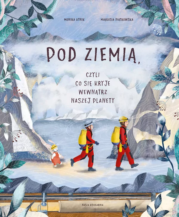 Pod ziemią, czyli co się kryje wewnątrz naszej planety - tantis.pl