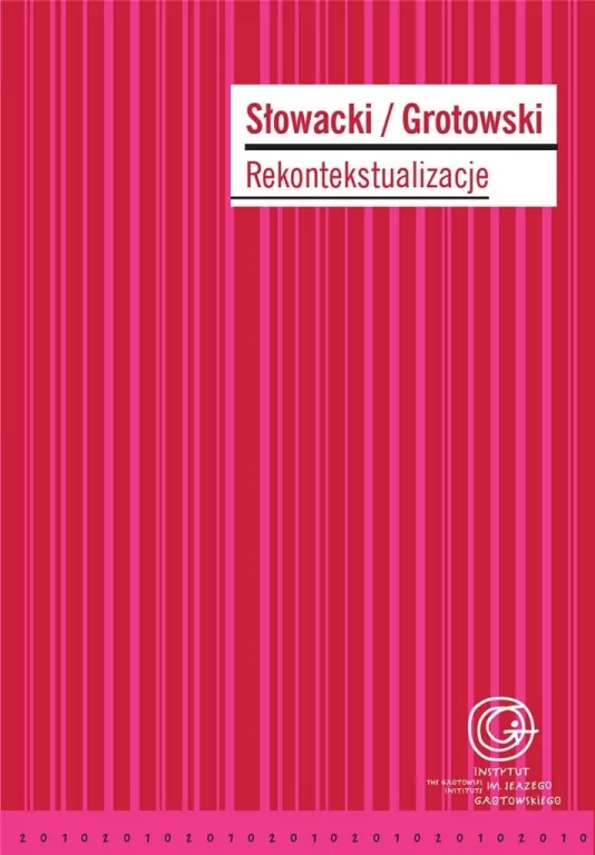 Słowacki / Grotowski. Rekontekstualizacje - tantis.pl