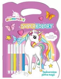 Moje Jednorożce. Jednorożce pełne magii. Superkolory - tantis.pl