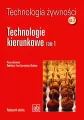Technologie kierunkowe. Tom 1. Technologia żywności. Cz.2 - tantis.pl