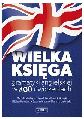 Wielka księga gramatyki angielskiej w 400 ćwiczeni - tantis.pl