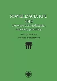 Nowelizacja KPC 2019 - pierwsze doświadczenia, refleksje i postulaty
