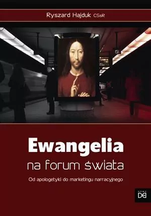 Ewangelia na forum świata. Od apologetyki do marketingu narracyjnego - tantis.pl
