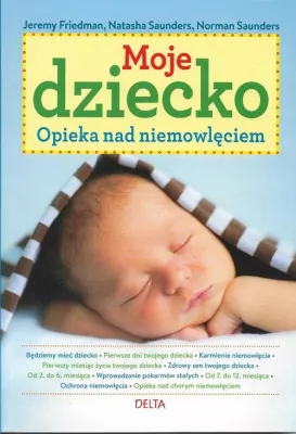Moje dziecko. Opieka nad niemowlęciem