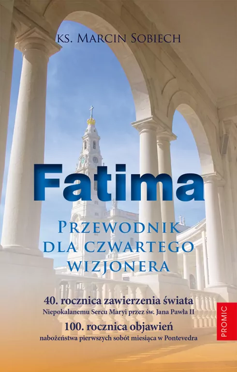 Fatima. Przewodnik dla czwartego wizjonera - tantis.pl