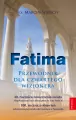Fatima. Przewodnik dla czwartego wizjonera - tantis.pl